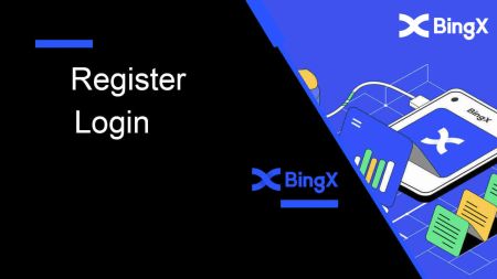 How to Register and Log In Account on BingX