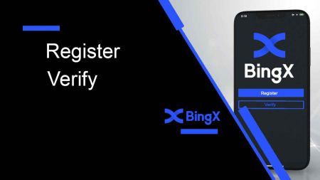 Comment s'inscrire et vérifier le compte sur Bingx